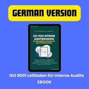May include: A digital tablet shows the title "ISO 9001 INTERNE AUDITIERUNGEN" in white and green. The text "EIN UMFASSENDER LEITFADEN FÜR QUALITÄTSMANAGEMENT" is below the title. The words "GERMAN VERSION" are in yellow above the tablet. The ebook is titled "ISO 9001 Leitfaden für Interne Audits".
