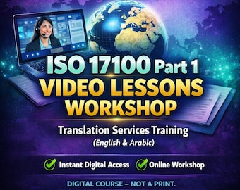 Workshop di lezioni video ISO 17100 Parte 1 / Formazione sui servizi di traduzione (inglese e arabo)
