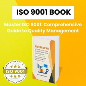 Op de afbeelding: Een boek getiteld "ISO 9001 BOOK" met de ondertitel "Master ISO 9001: Comprehensive Guide to Quality Management." De boekomslag bevat tekst en afbeeldingen, waaronder de woorden "MASTERING ISO 9001." Een "CERTIFIED ISO 9001" zegel is ook aanwezig.