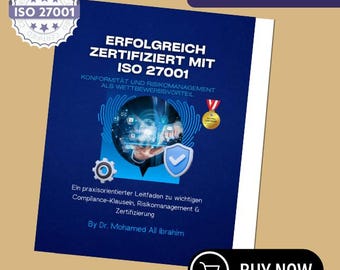 May include: A book cover with the title "ERFOLGREICH ZERTIFIZIERT MIT ISO 27001" in white text on a dark blue background. The cover includes the text "KONFORMITÄT UND RISIKOMANAGEMENT ALS WETTBEWERBSVORTEIL" and "Ein praxisorientierter Leitfaden zu wichtigen Compliance-Klauseln, Risikomanagement & Zertifizierung". The book also has a "BUY NOW" button.