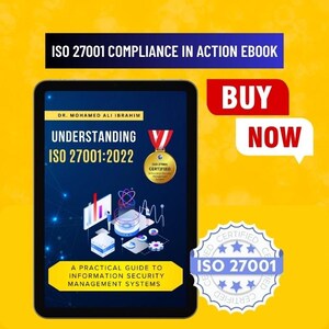 May include: A digital tablet displays an ebook cover titled "Understanding ISO 27001:2022" by Dr. Mohamed Ali Ibrahim. The cover features a gold medal and the text "ISO 27001 Certified." Additional text includes "ISO 27001 Compliance in Action Ebook," "Buy Now," and "A Practical Guide to Information Security Management Systems."