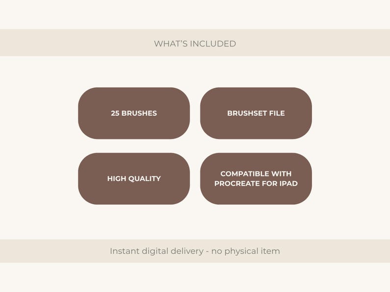 Puede incluir: Imagen de un producto de arte digital con texto: "WHAT'S INCLUDED" y cuatro rect&aacute;ngulos redondeados marrones. Los rect&aacute;ngulos contienen el texto: "25 BRUSHES", "BRUSHSET FILE", "HIGH QUALITY" y "COMPATIBLE CON PROCREATE PARA IPAD".