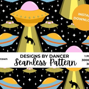 May include: A seamless pattern design with cartoon UFOs in yellow, blue, and pink against a black starry backdrop. Includes a black cat silhouette and the text "DESIGNS BY DANCER Seamless Pattern".