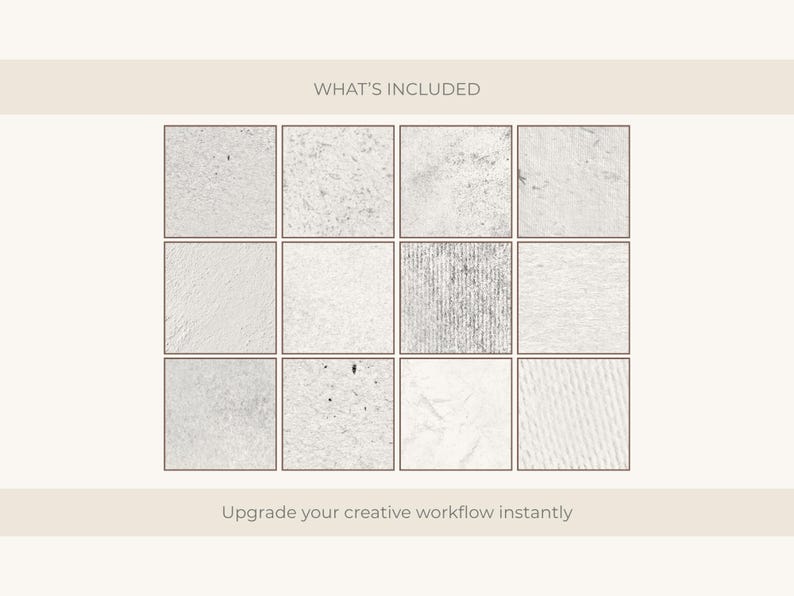 Puede incluir: Gr&aacute;fico beige con el texto &laquo;WHAT'S INCLUDED&raquo; en la parte superior. Debajo, 12 im&aacute;genes cuadradas con varias texturas blancas y grises. El texto &laquo;Upgrade your creative workflow instantly&raquo; est&aacute; en la parte inferior.