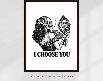 Self Love Vintage Skeleton Woman Print Valentine's Day, I Choose You Gothic Wall Art Printable, Witchy Mirror Poster Digital Download + PNG
