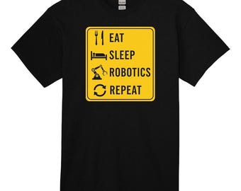Camiseta de robótica: Come, duerme, robótica, repite