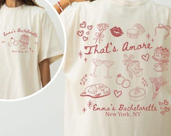 Personalized That's Amore Bachelorette Comfort Colors T-Shirt: Italy Theme
