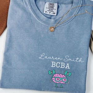 Personalized BCBA Comfort Colors Shirt: Board Certified Behavior Analyst Gift, Therapy Gift, RBT, ABA