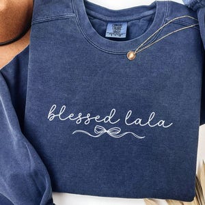 Blessed Grandma Lala Sweatshirt, Holiday Crewneck, Promoted To Grandma Shirt, Pregnancy Reveal, Mothers Day Sweater, Grandma Christmas Gift