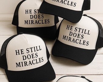 Christian Trucker Cap, He Still Does Miracles Hat, Religious Gift