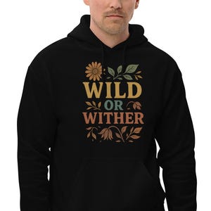 Bluza z kapturem unisex Wild or Wither