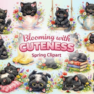 Könnte beinhalten: Aquarellillustration mit mehreren schwarzen Kätzchen, umgeben von bunten Blumen. Der Schriftzug "Blooming with Cuteness" und "Spring Clipart" sind zu sehen. Die Kätzchen sind in verschiedenen Posen, wie in einer Tasse und auf einer Schaukel.