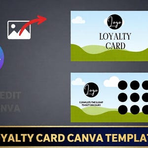 May include: A digital template for a loyalty card, featuring a landscape design with a blue sky, green hills, and white clouds. The card includes a logo, the words "LOYALTY CARD," and a section for stamps. The Canva logo is also visible.