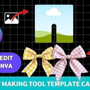 May include: Graphic featuring a bow-making tool template in Canva. The image includes a yellow gingham bow and a pink gingham bow. Text on the image reads "Drag and Drop", "Easy Edit in Canva", and "Bow Making Tool Template Canva".