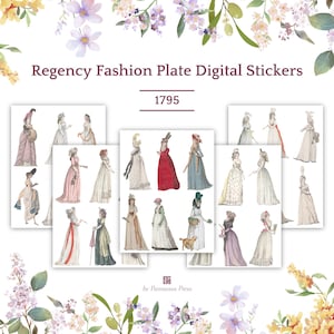 May include: Digital stickers featuring Regency fashion plates from 1795. The stickers showcase watercolor illustrations of women in period dresses and hats. The text "Regency Fashion Plate Digital Stickers" is displayed at the top.