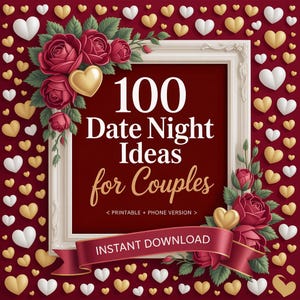 Peut inclure: Visuel romantique avec un fond bordeaux, un cadre blanc et le texte "100 Idées de Soirées en Couple". L'image est ornée de roses rouges, de cœurs dorés et blancs, et d'un ruban rouge avec "Téléchargement Instantané".