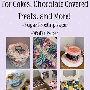 May include: A selection of custom edible images for cakes, chocolate-covered treats, and more. The image displays decorated cakes, cake pops, and chocolate-covered strawberries. The text on the image reads: "Custom Edible Images For Cakes, Chocolate Covered Treats, and More! -Sugar Frosting Paper -Wafer Paper."