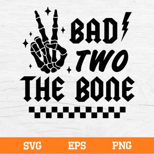 May include: Black and white graphic design with the text "BAD TWO THE BONE" and a skeleton hand making a peace sign. The design includes a lightning bolt and stars, with a checkered pattern at the bottom.