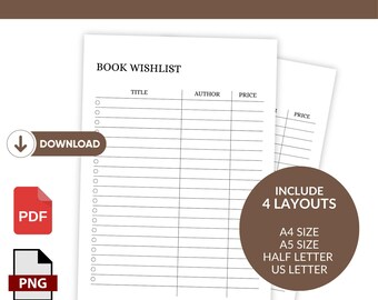 Puede incluir: Un imprimible de Book Wishlist blanco con columnas para título, autor y precio. Incluye un botón de descarga, iconos PDF y PNG, y un círculo marrón con "Include 4 Layouts" y opciones de tamaño: A4, A5, Half Letter y US Letter.
