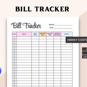 Puede incluir: Un rastreador de facturas imprimible con el título "Bill Tracker". El diseño incluye secciones para pagado, facturas, fecha de vencimiento, importe adeudado, importe pagado, saldo pendiente y notas. Disponible en tamaños A4, A5 y carta. El texto "Highly Customizable" es visible.