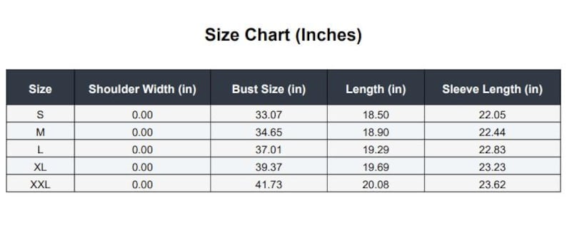 May include: A size chart in a table format, with measurements in inches. The chart includes sizes S, M, L, XL, and XXL, with corresponding bust, length, and sleeve length measurements. The text "Size Chart (Inches)" is at the top.