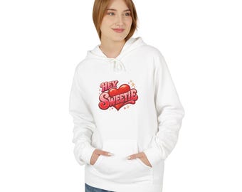 Hey Sweetie hoodie Thick Cozy pullover | Sweetheart Pullover Gift for Her Heart Lover Gift for Wife Custom College pullover Top