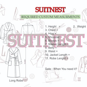 May include: Diagram of a long robe and jacket with required custom measurements. The text "SUITNEST" is displayed in red. Measurements include height, weight, chest, hips, shoulder, biceps, sleeve length, belly, waist, jacket length, and robe length.
