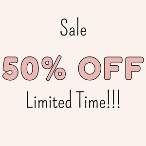 May include: A graphic sign with a light pink background featuring the black text Sale at the top, the large pink text 50% OFF in the centre, and the black text Limited Time!!! at the bottom, all presented in a simple, clean sans-serif font.