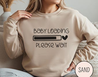 Funny Pregnancy Announcement Sweatshirt, Baby Loading Please Wait Sweater, Baby Reveal Gift For Mom To Be, Future Mom Maternity Crewneck