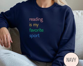 Minimalist Bookish Sweatshirt, Reading Is My Favorite Sport Graphic Crewneck, Bold Gift For Teachers, Readers, Librarians And Bookworms