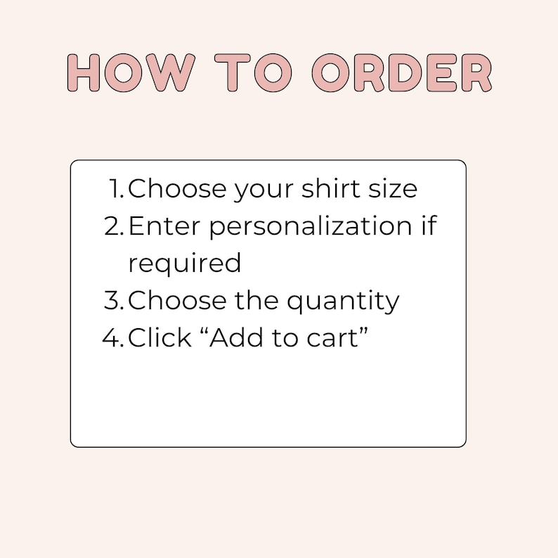 以下が含まれることがあります： ピンク色の文字で「HOW TO ORDER」と書かれたグラフィック。その下に、シャツのサイズを選択、パーソナライズを入力、数量を選択、「Add to cart」をクリックという手順が記載された白いボックスがあります。
