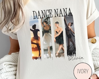 Personalized Dance Nana Photo Collage Shirt, Ballet Nana Tee Gift For Recital, Proud Dance Nana Tshirt for Dance Comps, Mothers Day Gift