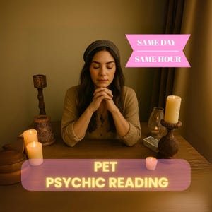 May include: A woman with closed eyes and hands clasped in prayer sits at a wooden table. The image includes lit candles, a decorative candle holder, and text that reads "SAME DAY SAME HOUR" and "PET PSYCHIC READING".