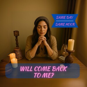 Puede incluir: Una mujer con los ojos cerrados, con un tocado, está sentada en una mesa de madera con velas encendidas y una baraja de cartas. La imagen incluye el texto "Same Day Same Hour" y "Will Come Back To Me?"