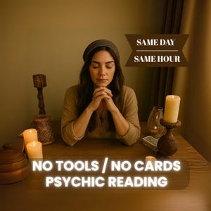 Puede incluir: Una mujer con los ojos cerrados está sentada en una mesa de madera con velas encendidas y un candelabro de madera. El texto de la imagen dice "SAME DAY SAME HOUR" y "NO TOOLS / NO CARDS PSYCHIC READING".