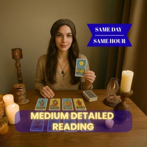 May include: A woman holding a tarot card with a yellow sun design, surrounded by other tarot cards on a wooden table. The text "SAME DAY SAME HOUR" and "MEDIUM DETAILED READING" are also visible.