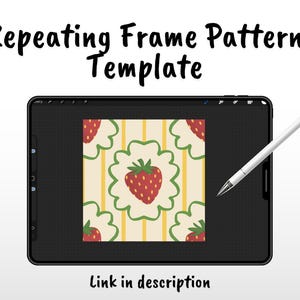 May include: A digital tablet displaying a repeating frame pattern template with red strawberries centered in scalloped white frames over a yellow and white striped background, accompanied by a white stylus pen. Text reads Repeating Frame Pattern Template.