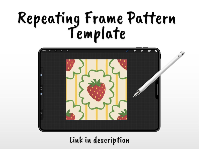 May include: A digital tablet displaying a repeating frame pattern template with red strawberries centered in scalloped white frames over a yellow and white striped background, accompanied by a white stylus pen. Text reads Repeating Frame Pattern Template.