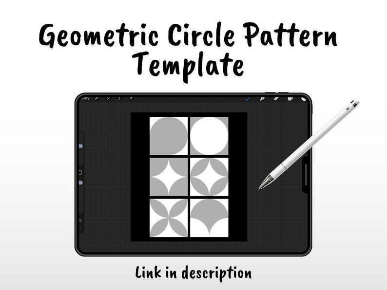 May include: A digital tablet displaying a Geometric Circle Pattern Template with six squares containing various circle-based designs in gray and white. A white stylus rests on the screen. The text reads Geometric Circle Pattern Template and Link in description.