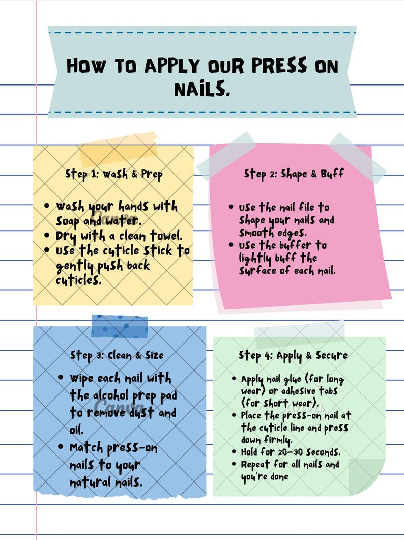 May include: A guide titled "HOW TO APPLY OUR PRESS ON NAILS" with four steps on colorful sticky notes. Instructions include washing hands, shaping nails, cleaning, and applying press-on nails with glue or tabs.