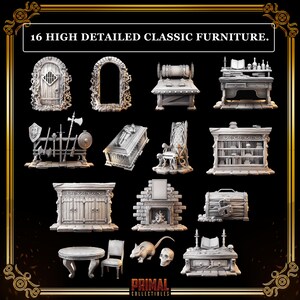 May include: A collection of 16 high-detailed classic furniture miniatures, including a door, archway, desk, weapons rack, coffin, throne, and more. The miniatures are a light gray color and are displayed against a black background. The text "16 HIGH DETAILED CLASSIC FURNITURE" is at the top.