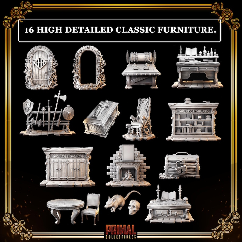 May include: A collection of 16 high-detailed classic furniture miniatures, including a door, archway, desk, weapons rack, coffin, throne, and more. The miniatures are a light gray color and are displayed against a black background. The text "16 HIGH DETAILED CLASSIC FURNITURE" is at the top.