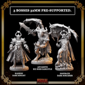 May include: Three detailed 32mm pre-supported fantasy miniatures: Hadeon Dark Knight, Azvameth Big Boss Gargoyle, and Dostrath Dark Sorcerer. Each figure is intricately sculpted, showcasing armor, weapons, and demonic features. The image includes the text "3 BOSSES 32MM PRE-SUPPORTED."