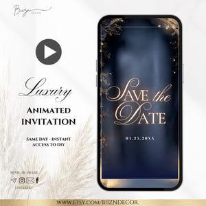 May include: A smartphone displays a digital "Save the Date" invitation. The design features elegant gold script on a dark blue background. Text includes "Luxury Animated Invitation" and the date "01.25.20XX".