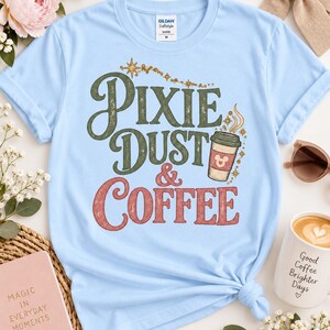 Pixie Dust & Coffee T-Shirt | Magical Coffee Lover Tee