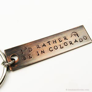 Colorado Gift: I'd Rather Be in State of Colorado Metal Keychain Hand Stamped with Mountain Sunrise Dark copper