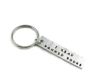 Librarian Gift - I Read Banned Books Key Chain - Stamped Aluminum Keychain