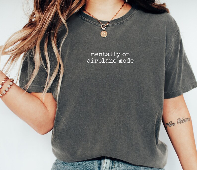 Mentally on Airplane Mode Shirt, Funny Graphic Tee, Casual Wear, Trendy T-Shirt, Women's Humorous Top, Comfortable Everyday Clothing