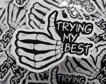 Trying My Best Skeleton 3" Vinyl Sticker