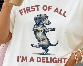 Delightful Dachshund Funny Wiener Dog T-shirt | Sassy Doxie Tee, Gift for Mom